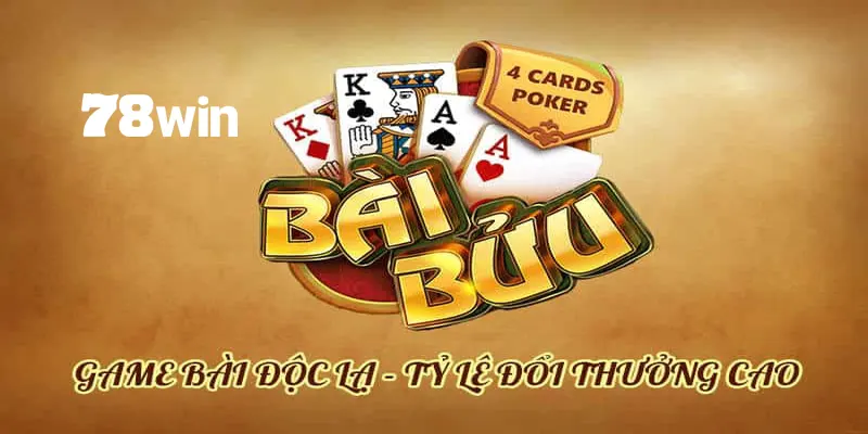 Cách Chơi Bài Bửu - Hướng Dẫn Chi Tiết Cho Thành Viên Mới 1 cách chơi bài bửu 78win